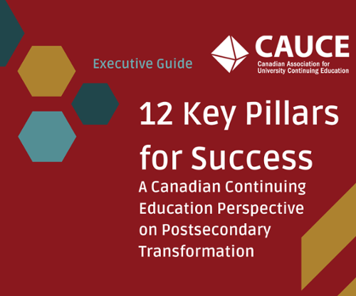 12 Key Pillars for Success: A Canadian Continuing Education Perspective on Postsecondary Transformation